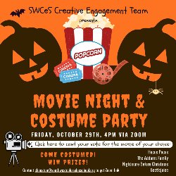 Flier promoting SWCeS movie night and costume party. Contact Cindy Houston, student services coordinator for more details and zoom link.